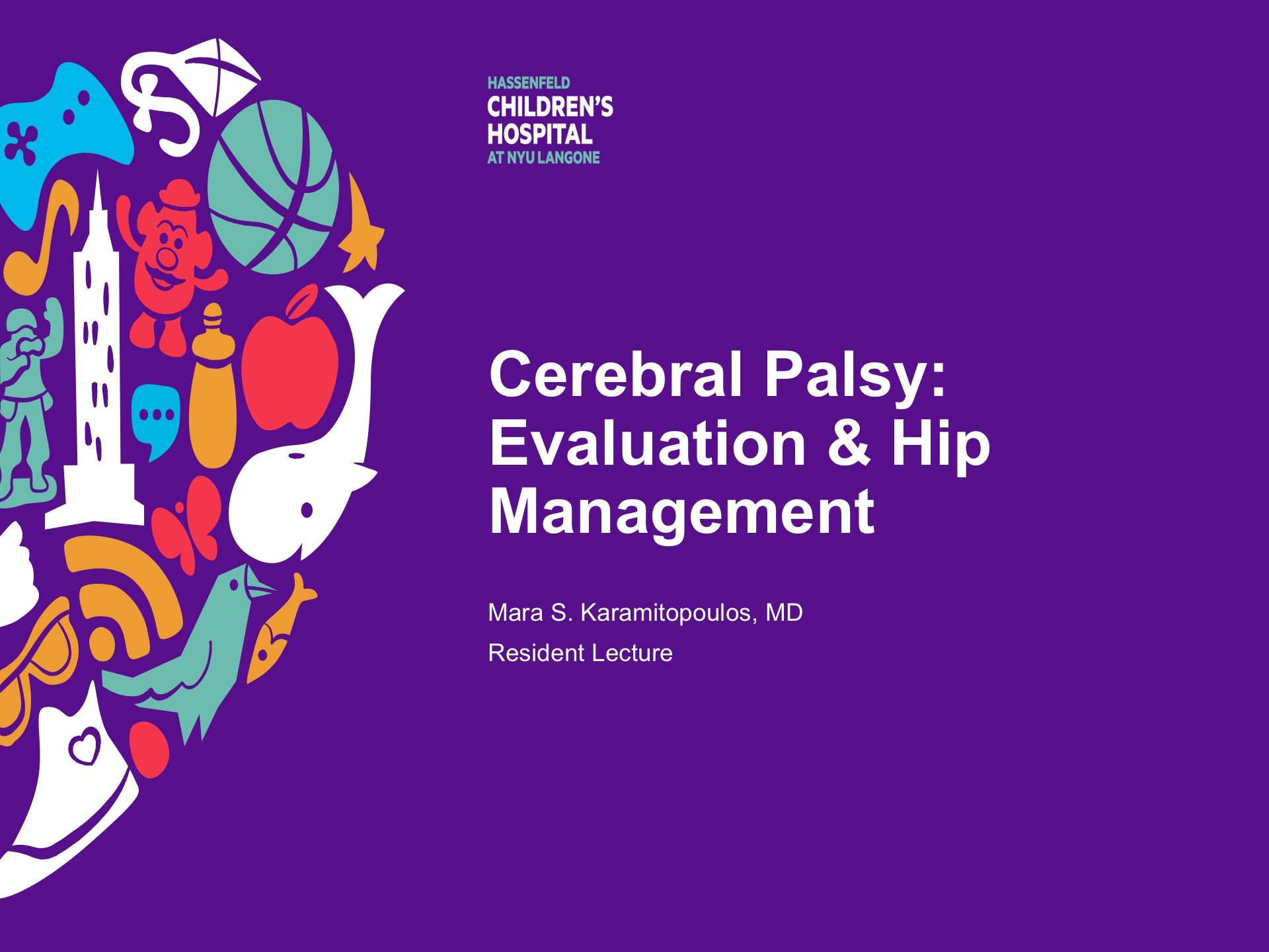 Cerebral Palsy Evaluation and Hip Management